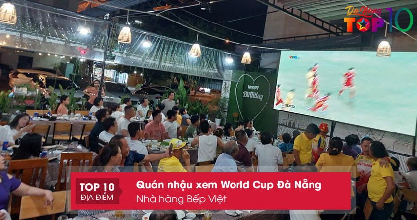 nha-hang-bep-viet-quan-nhau-xem-world-cup-o-da-nang-top10danang