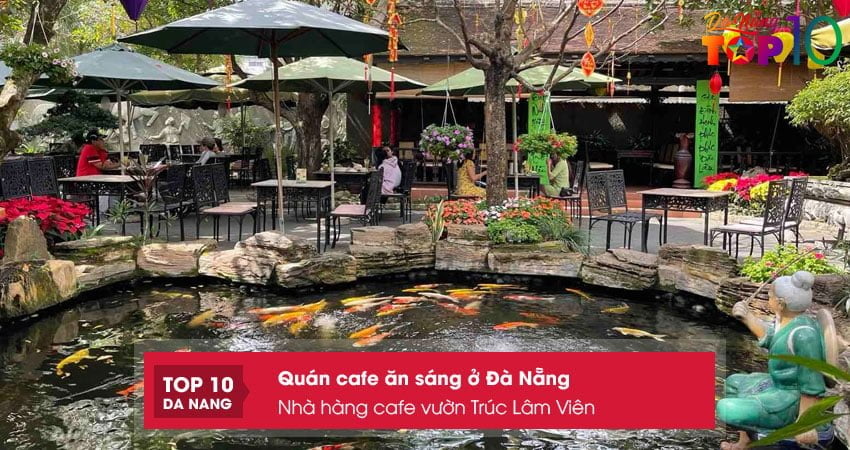 nha-hang-cafe-vuon-truc-lam-vien-top10danang