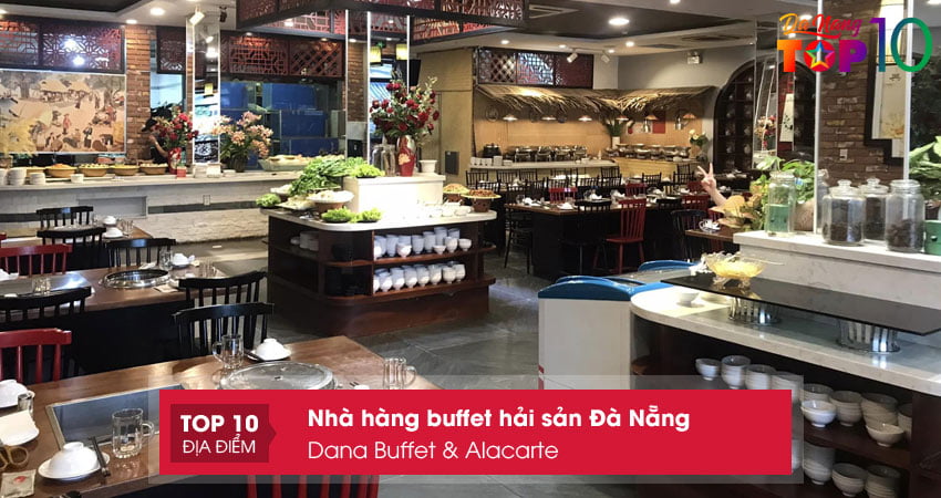 nha-hang-dana-buffet-alacarte-top10danang