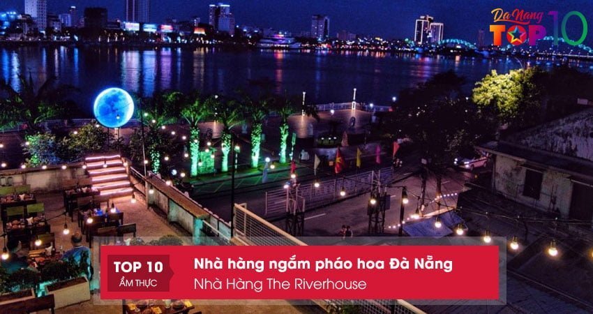 nha-hang-the-riverhouse-top10danang