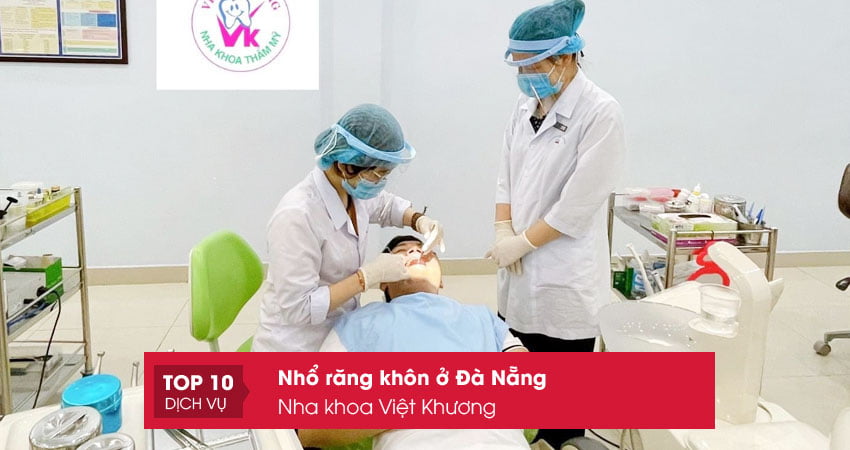 nha-khoa-viet-khuong-nho-rang-khon-da-nang-an-toan-top10danang