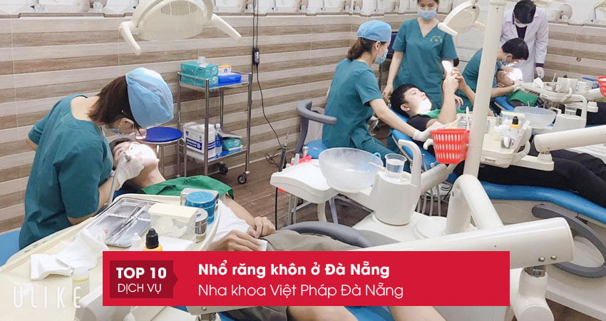 nha-khoa-viet-phap-da-nang-nho-rang-khon-o-da-nang-uy-tin-top10danang