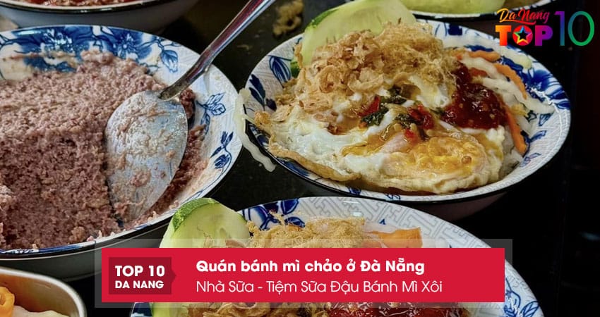 Nha-sua-tiem-sua-dau-banh-mi-xoi-top10danang