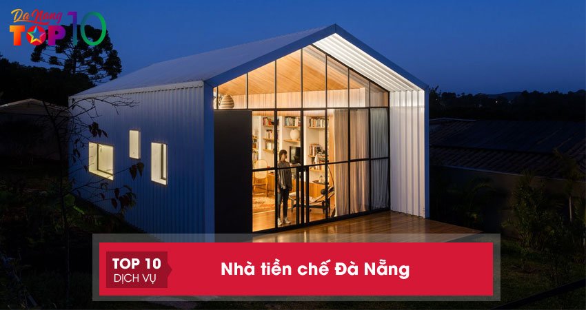 Nhà tiền chế Đà Nẵng | Top 15+ đơn vị thi công nhà tiền chế uy tín nhất