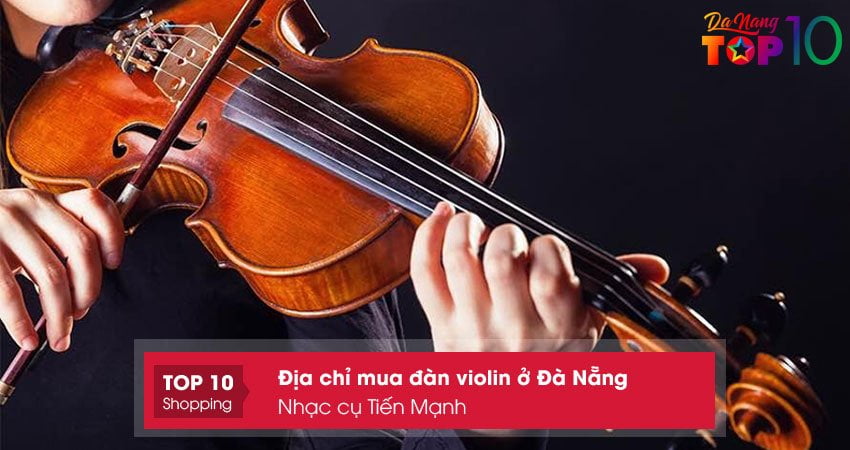 nhac-cu-tien-manh-top10danang
