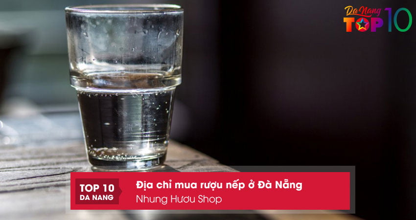 nhung-huou-shop-mua-ruou-nep-o-da-nang-chat-luong-top10danang