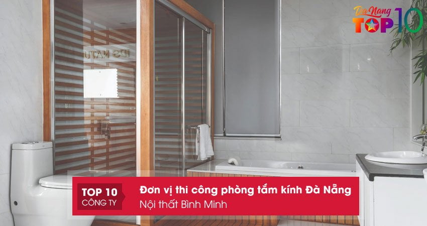 noi-that-binh-minh-don-vi-thi-cong-phong-tam-kinh-da-nang-chuyen-nghiep-top10danang