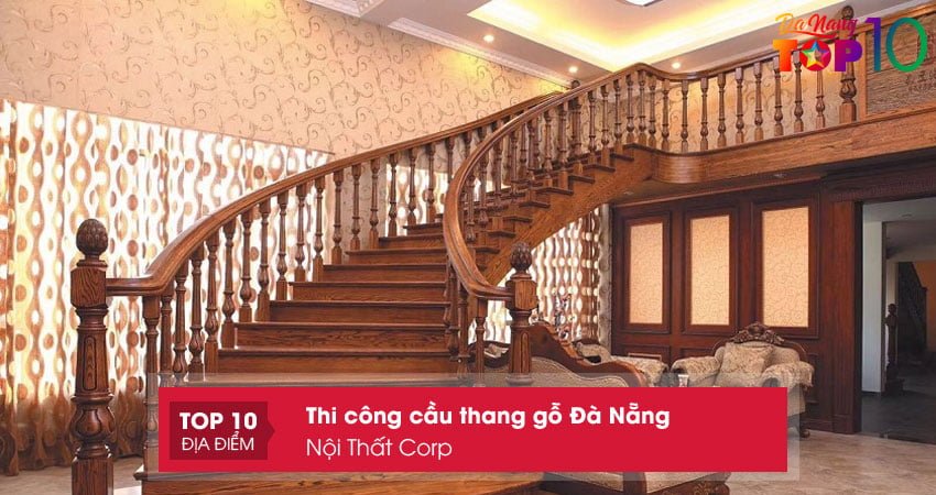 noi-that-corp-don-vi-thi-cong-cau-thang-go-da-nang-top10danang