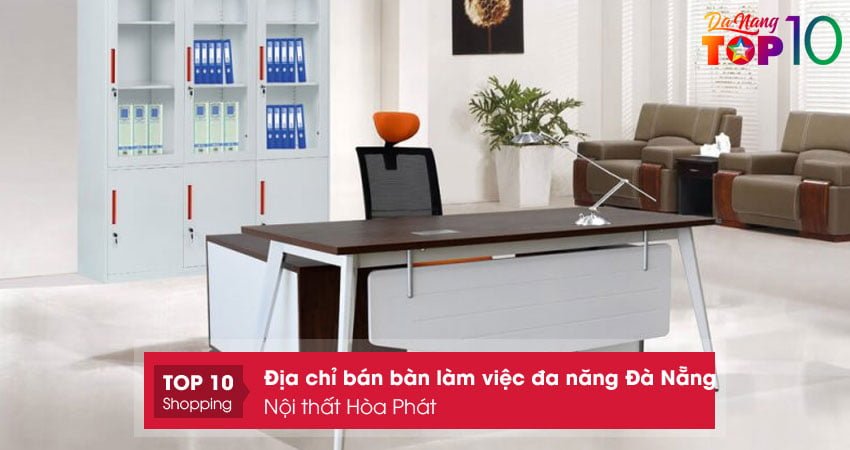 noi-that-hoa-phat-ban-lam-viec-da-nang-da-nang-gia-re-top10danang