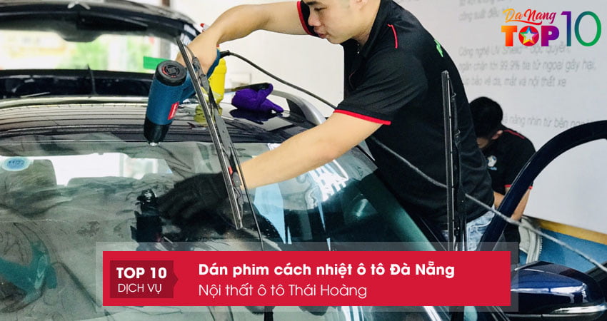 noi-that-o-to-thai-hoang-dai-ly-dan-phim-cach-nhiet-o-to-chinh-hang-da-nangtop10danang