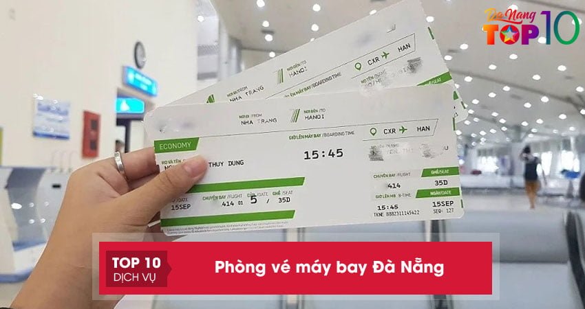 Note lại top 15+ phòng vé máy bay Đà Nẵng uy tín giúp bạn tha hồ vi vu