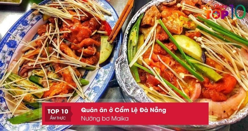 nuong-bo-maika-quan-an-o-cam-le-da-nang-gia-re-top10danang