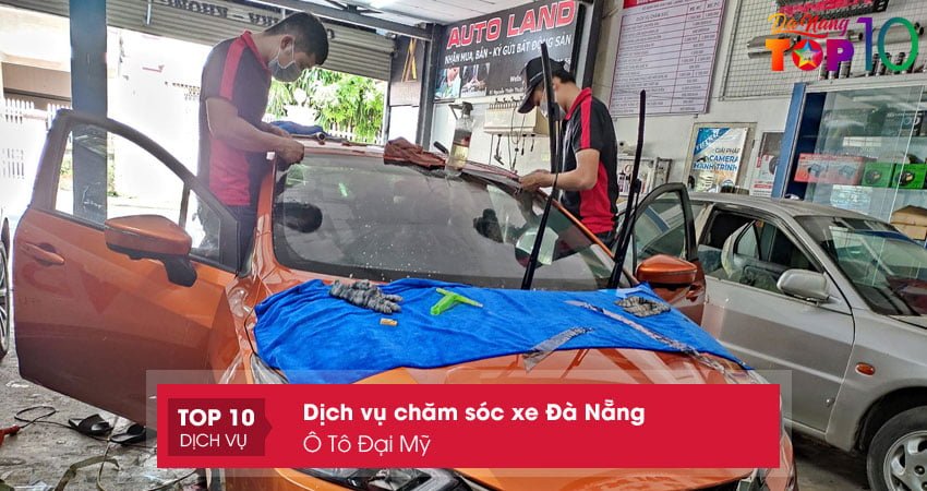 o-to-dai-my-dich-vu-cham-soc-xe-da-nang-top10danang