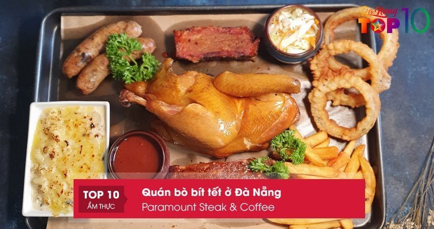 paramount-steak-coffee-quan-bo-bit-tet-o-da-nang-noi-tieng-top10danang
