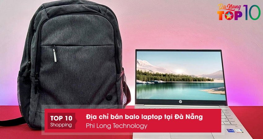 phi-long-technology-ban-balo-laptop-tai-da-nang-sieu-chat-luong-top10danang