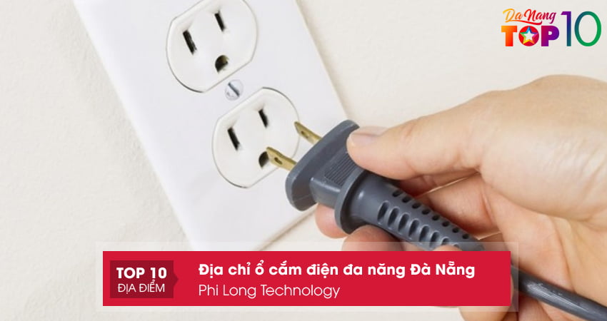 phi-long-technology-o-cam-dien-da-nang-da-nang-hang-dau-top10danang