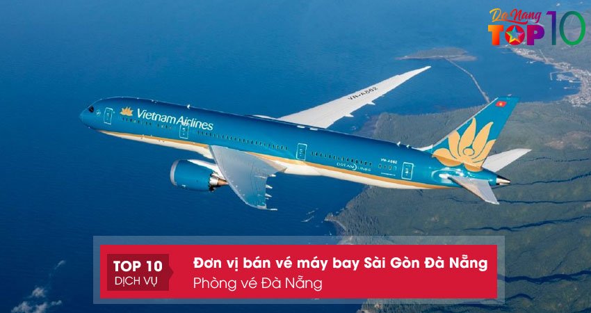 phong-ve-da-nang-ve-may-bay-sai-gon-da-nang-tien-loi-top10danang