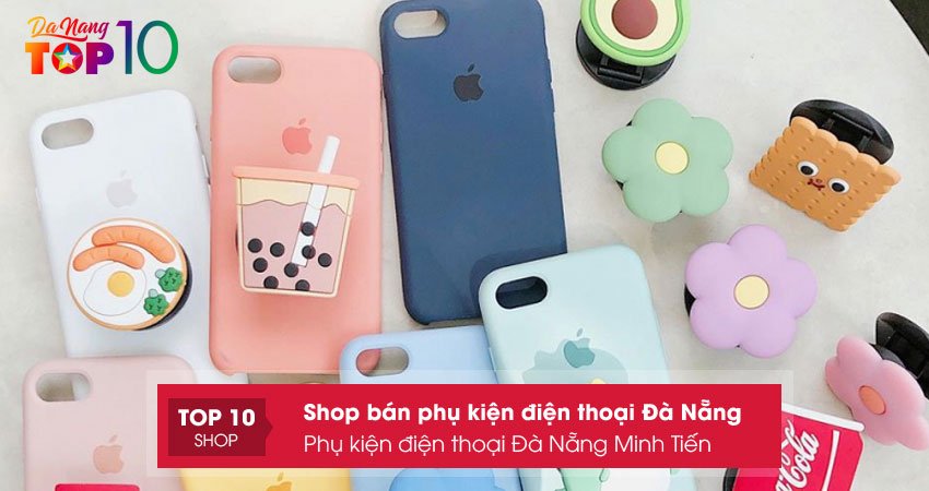 phu-kien-dien-thoai-da-nang-minh-tien-top10danang