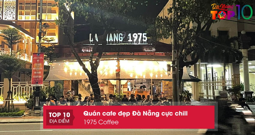 quan-ca-phe-dep-1975-coffee-top10danang