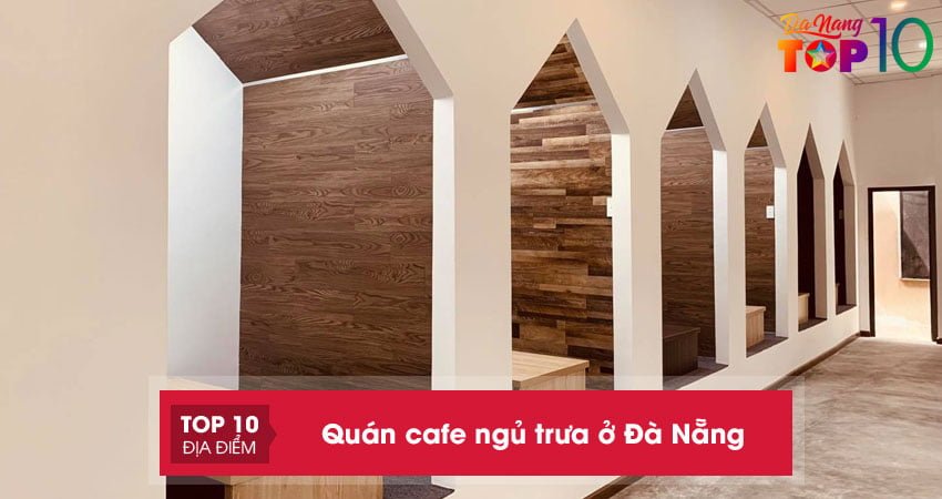 Quán cafe ngủ trưa ở Đà Nẵng | 10 quán cafe chạy deadline yên tĩnh