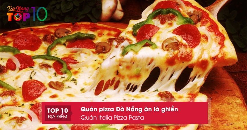 quan-italia-pizza-pasta-dia-chi-an-pizza-kieu-y-o-da-nang-chuan-nhat-top10danang