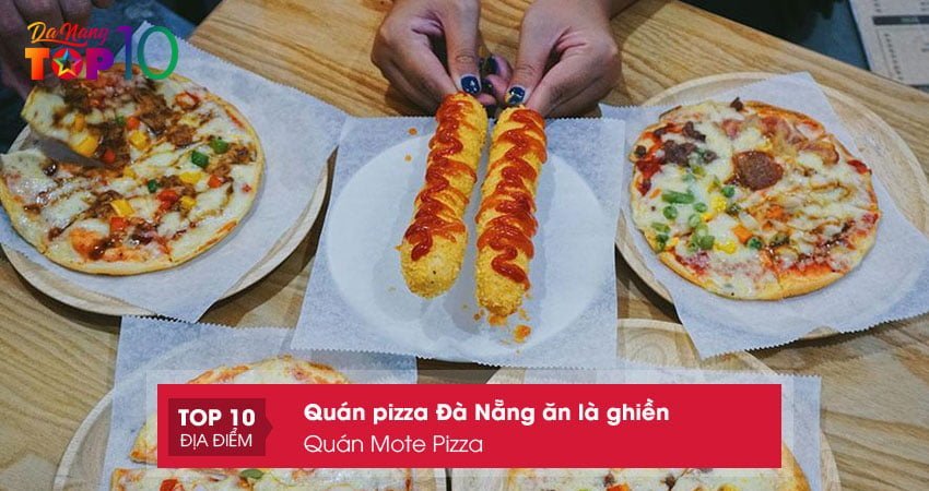 quan-mote-pizza-quan-pizza-ngon-gia-binh-dan-doc-dao-o-da-nang-top10danang