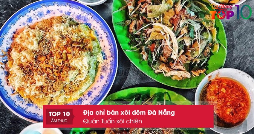 quan-tuan-xoi-chien-dia-chi-ban-xoi-dem-da-nang-ngon-top10danang