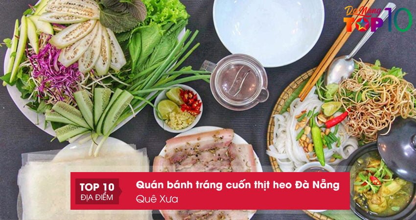 que-xua-huong-vi-banh-trang-cuon-thit-heo-da-nang-dam-da-kho-quen-top10danang