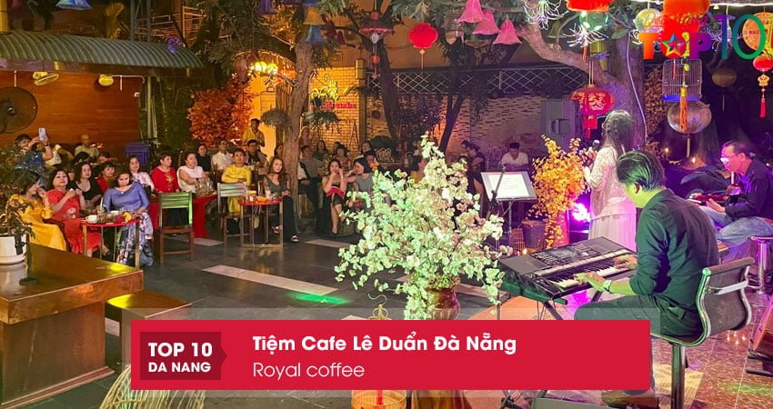 royal-coffee-cafe-le-duan-da-nang-ket-hop-phong-tra-top10danang