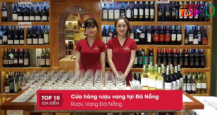 ruou-vang-da-nang-cua-hang-ruou-vang-tai-da-nang-uy-tin-top10danang