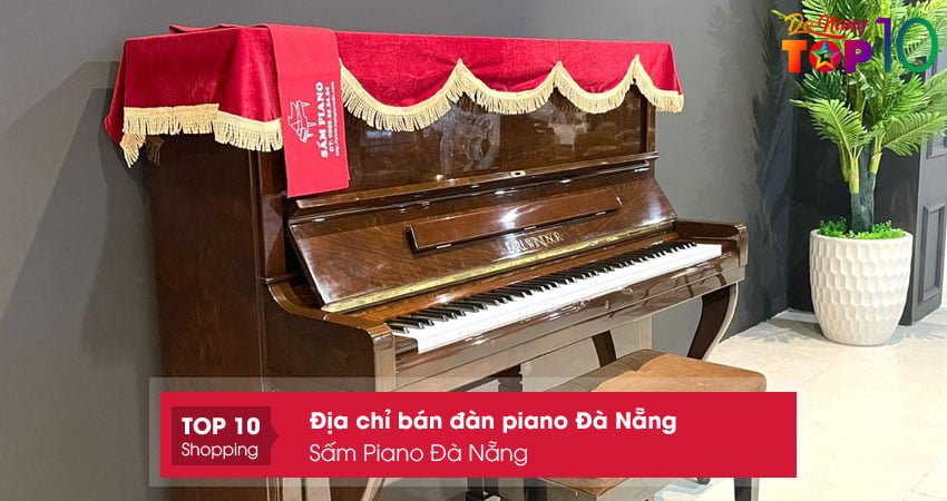 sam-piano-da-nang-dia-chi-ban-dan-piano-da-nang-chinh-hang-top10danang