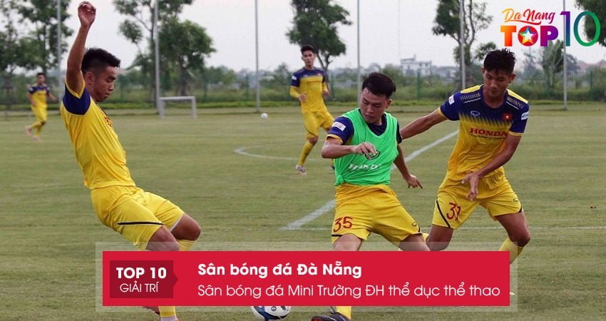 san-bong-da-mini-truong-dh-the-duc-the-thao-top10danang