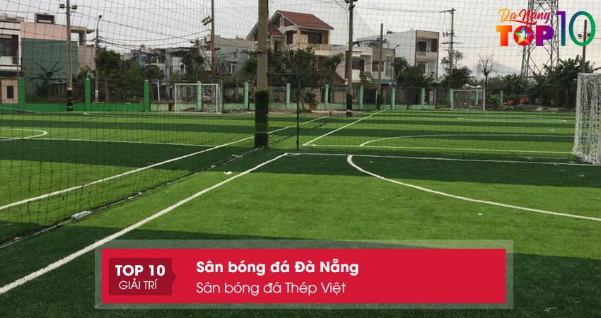 san-bong-da-thep-viet-san-bong-da-da-nang-dong-nguoi-choi-top10danang