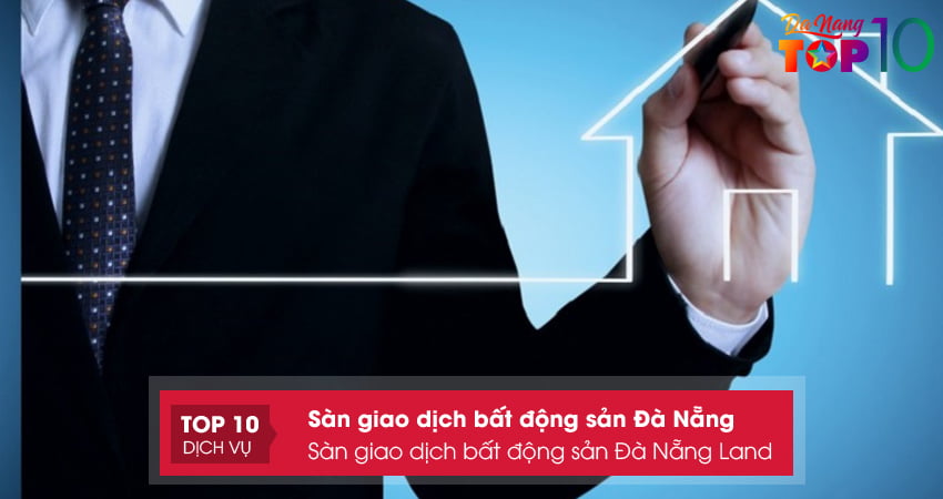 san-giao-dich-bat-dong-san-da-nang-land-top10danang