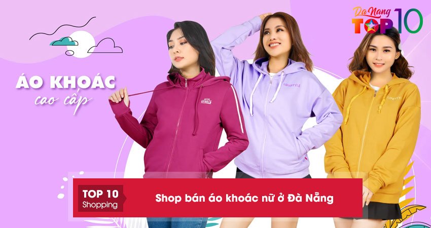 Shop bán áo khoác nữ ở Đà Nẵng | 20+ cửa hàng khiến chị em “chao đảo”