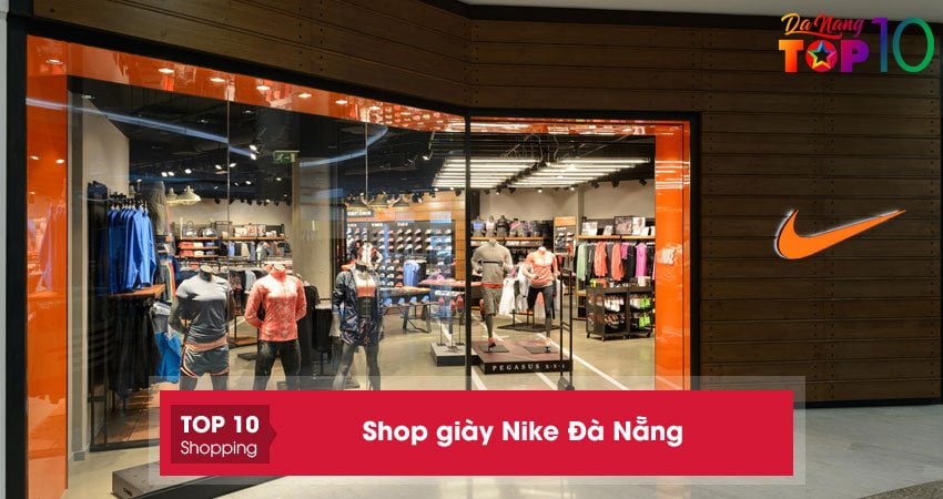 Shop giày Nike Đà Nẵng | 10+ cửa hàng bán giày CHÍNH HÃNG giá TỐT