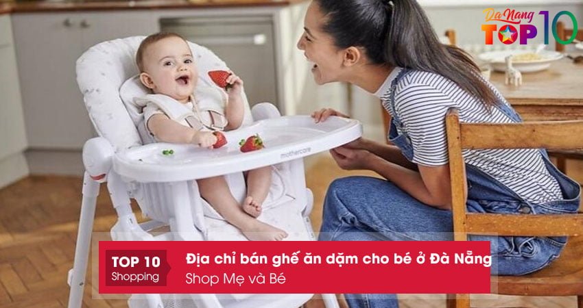 shop-me-va-be-ghe-an-dam-cho-be-o-da-nang-tien-dung-top10danang