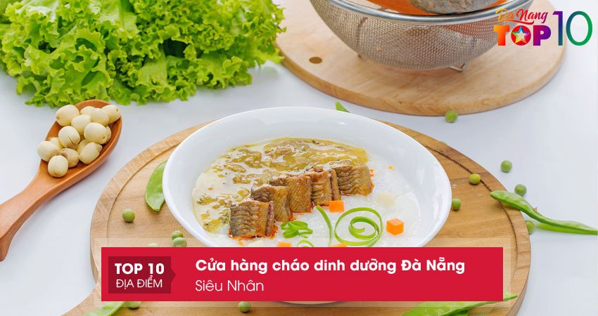 sieu-nhan-chao-dinh-duong-da-nang-gia-re-top10danang