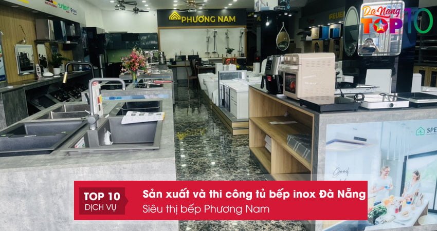 sieu-thi-bep-phuong-nam-tu-bep-inox-da-nang-chat-luong-cao-top10danang