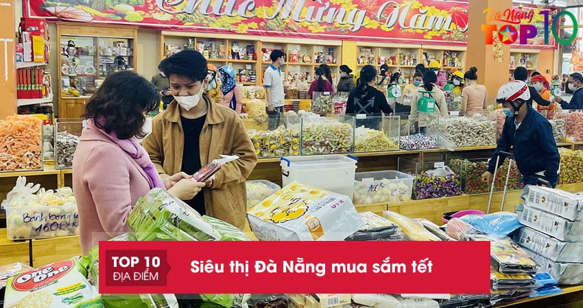 Siêu thị Đà Nẵng mua sắm tết | 10 siêu thị có đa dạng hàng hóa nhất