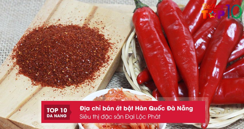 Sieu-thi-dac-san-dai-loc-phat-ot-bot-han-quoc-da-nang-ngon-re-top10danang