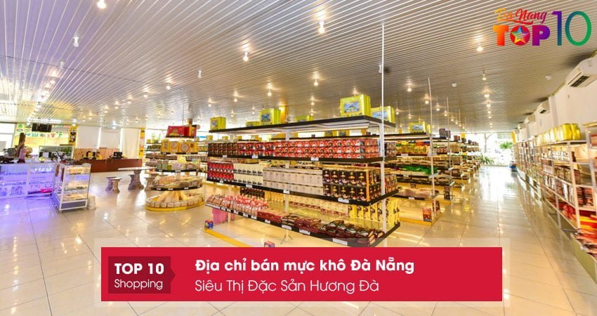 sieu-thi-dac-san-huong-da-top10danang