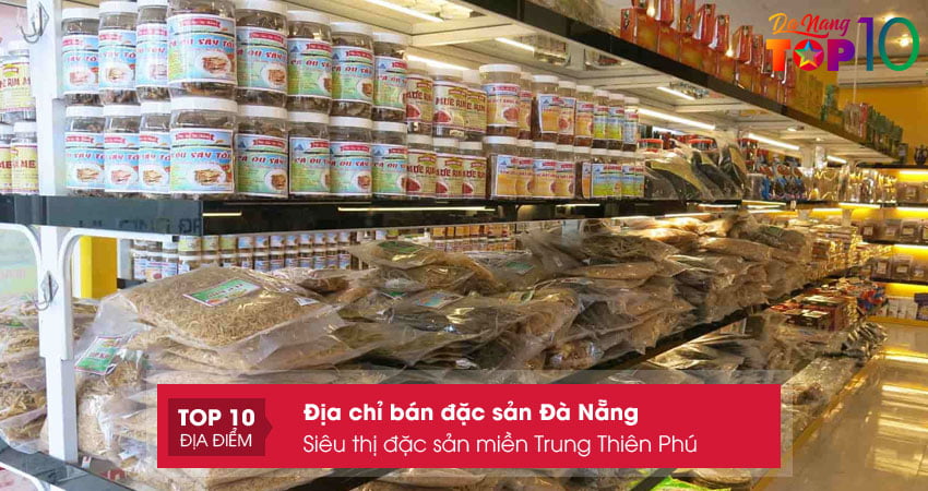 sieu-thi-dac-san-mien-trung-thien-phu-top10danang