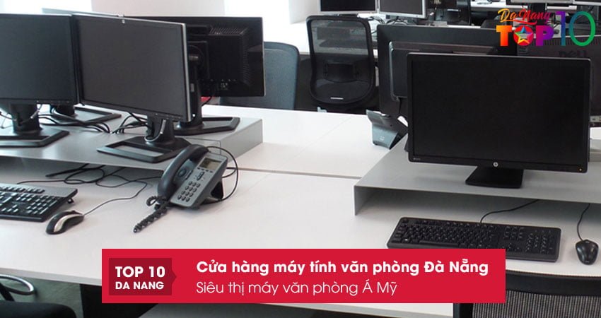 sieu-thi-may-van-phong-a-my-top10danang