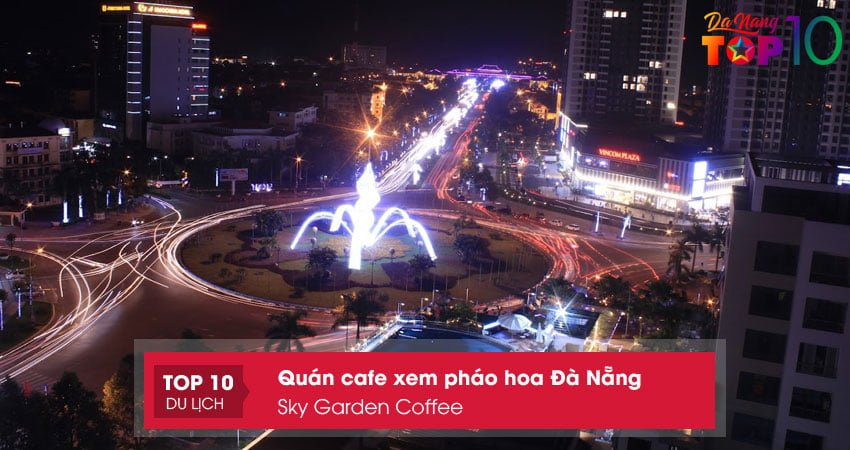 sky-garden-coffee-quan-cafe-xem-phao-hoa-da-nang-ngam-tron-view-dep-top10danang