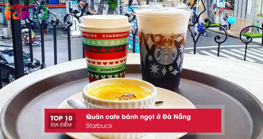 starbuck-quan-cafe-banh-ngot-o-da-nang-noi-tieng-top10danang