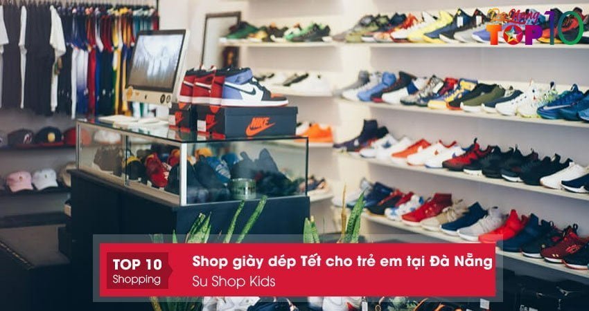 su-shop-kids-shop-giay-dep-tet-cho-tre-em-tai-da-nang-top10danang