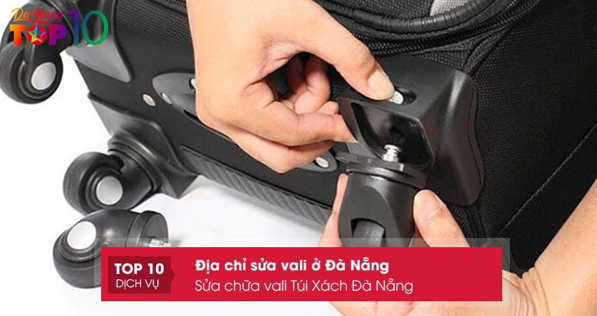 sua-chua-vali-tui-xach-da-nang-top10danang