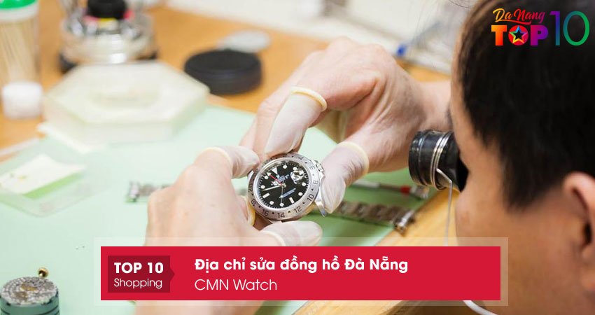sua-dong-ho-da-nang-cmn-watch-top10danang