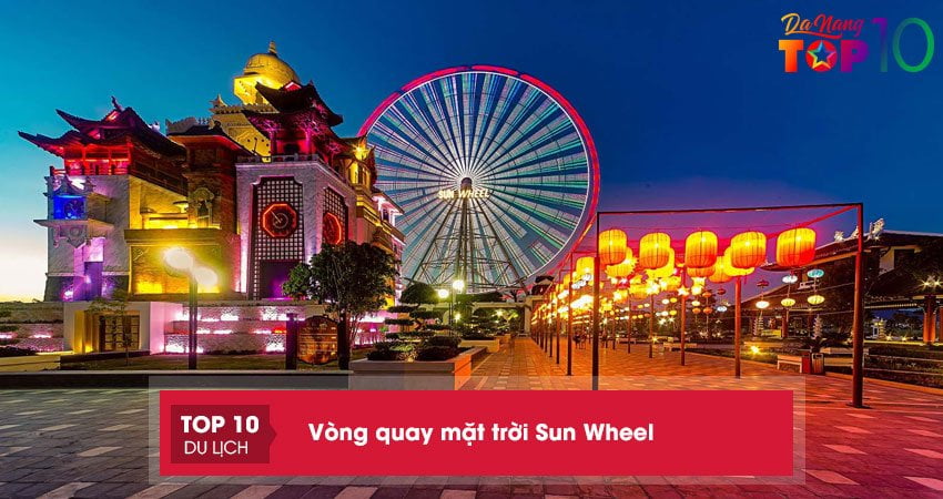 Vòng quay mặt trời Sun Wheel có gì đặc biệt?